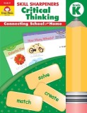 Skill Sharpeners: Critical Thinking, Grade K