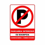 Indicator parcare &bdquo;Parcarea interzisă cu excepția conducerii / direcțiunii&rdquo;