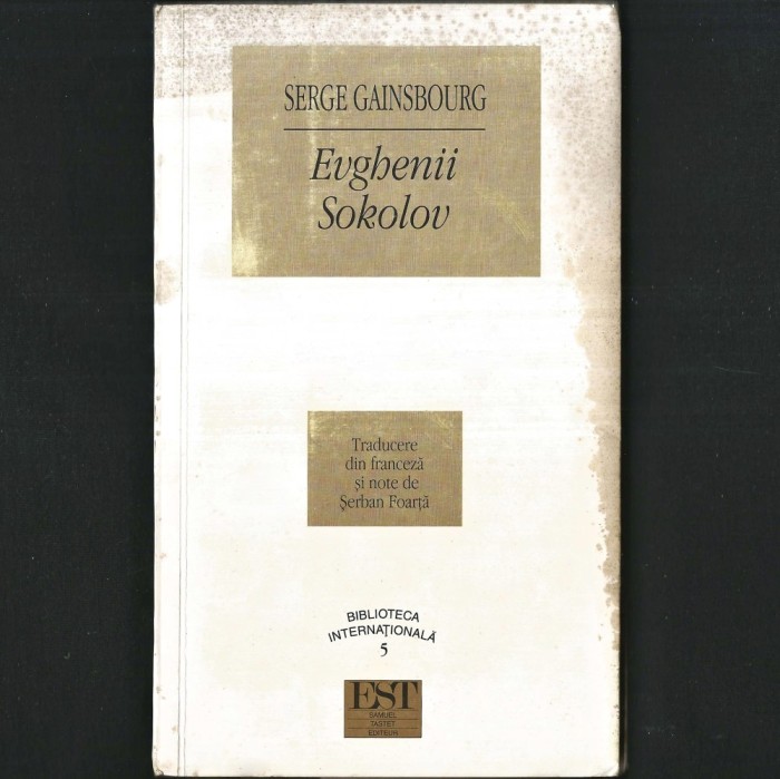 EVGHENII SOKOLOV , de Serge Gainsbourg. Evguenie Sokolov, Povestire Parabolică despre ARTĂ și Flatulență (Gaze Intestinale) Ironie Satiră Stil Burlesc