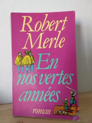 Robert Merle - En Nos Vertes Annees foto