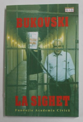 BUKOVSKI LA SIGHET , editor ROMULUS RUSAN , 2002 , DEDICATIE * foto