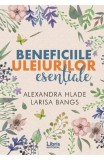 Beneficiile uleiurilor esentiale