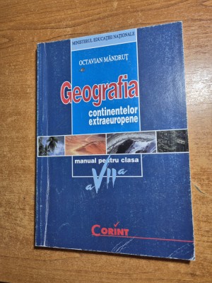 geografia continentelor extraoropene - manual pentru clasa a 7-a - din anul 1998 - editura corint foto