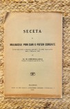 SECETA SI MIJLOACELE PRIN CARE O PUTEM OPRI.CHIRITESCU -ARVA ,1925