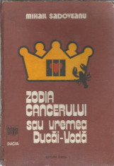 Mihail Sadoveanu - Zodia Cancerului sau Vremea Ducai-Voda / cartonata foto