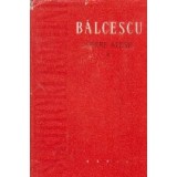 Opere alese (Balcescu) Volumul I - Scrieri istorice si sociale