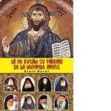 Sa ne rugam cu parintii de la muntele Athos - Alain Durel