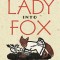 Lady Into Fox