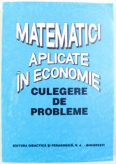 MATEMATICI APLICATE IN ECONOMIE - CULEGERE DE PROBLEME de O. POPESCU ...L . BADIN , 1996