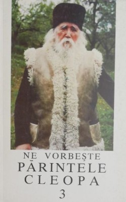 Ne vorbeste parintele Cleopa 3 foto