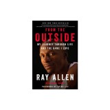 From the Outside: My Journey Through Life and the Game I Love