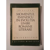 Gh. Bulgăr - Momentul Eminescu &icirc;n evoluția limbii rom&acirc;ne literare