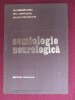 Semiologie Neurologică - Gh. Pendefunda, E. Nemțeanu, P. Ștefanache, Ed. Medicală, 1978