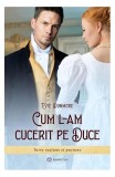 Cum l-am cucerit pe duce Evie Dunmore Romane dragoste Paperback brosat Anglia 1879