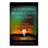 Crossing into Medicine Country