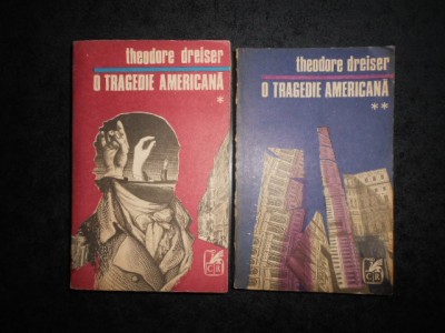 Theodore Dreiser - O tragedie americana 2 volume foto