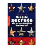 Cormac O&#039;Brien - Vietile secrete ale presedintilor americani - Ceea