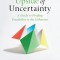 The Upside of Uncertainty: A Guide to Finding Possibility in the Unknown
