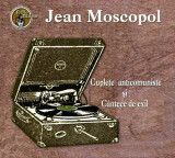 Cuplete anticomuniste si cantece de exil | Jean Moscopol, Soft Records