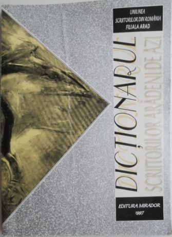 Dictionarul scriitorilor aradeni de azi