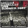 Robbie Williams - Live Summer 2003 CD, Universal Music Romania, Stare Foarte Buna