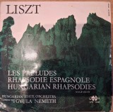Disc Vinil Les Pr&eacute;ludes, Rhapsodie Espagnole, Hungarian Rhapsodies Nos 2 And 9 - Franz Liszt - Qualiton - LPX 11341