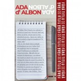 Fara titlu - Ada D Albon