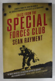 TALES FROM THE SPECIAL FORCES CLUB by SEAN RAYMENT , 2013