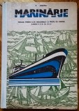 Dumitru Munteanu - MARINARIE. Manual pentru licee cu profil de Marina, Clasele IX-X (1978) marinar marinari nava maritima port navigatie pe mare RARA