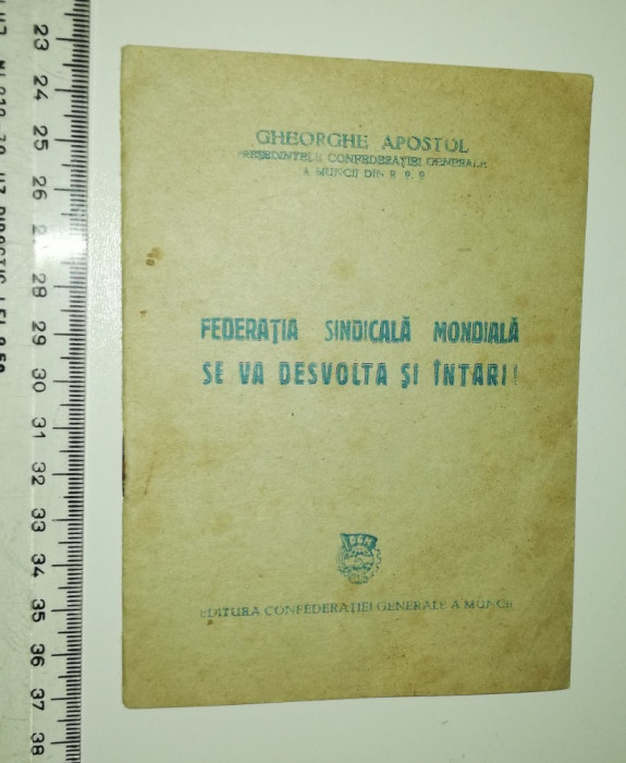 BROSURA PROPAGANDA COMUNISTA - GHEORGHE APOSTOL - 1949