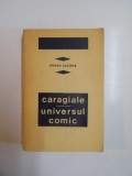 CARAGIALE , UNIVERSUL COMIC de STEFAN CAZIMIR 1967