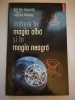 Initiere in magia alba si in magia neagra - Eric Pier Sperandio in colaborare cu vrajitorul Abraxas