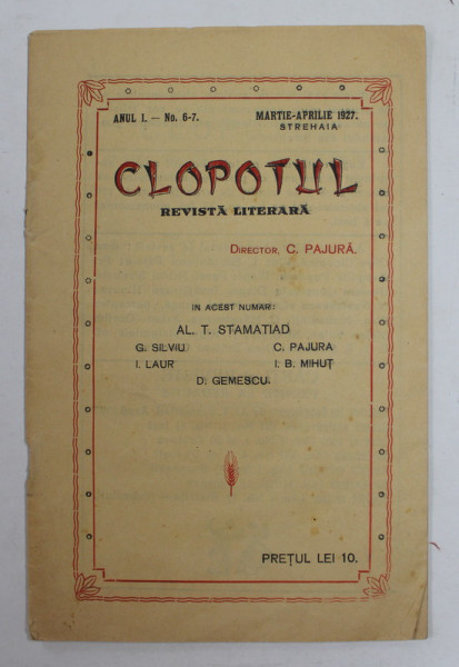 CLOPOTUL - REVISTA LITERARA , ANUL I , NR. 5-7 , STREHAIA , MARTIE - APRILIE , 1927