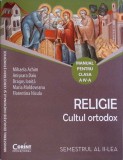RELIGIE. CULTUL ORTODOX, MANUAL PENTRU CLASA A IV-A, SEMESTRUL 2-MIHAELA ACHIM-277174