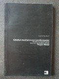 Mugur Mitroi - Ghidul mediatorului profesionist (editia 2010), 94 pag, 36, Albastru