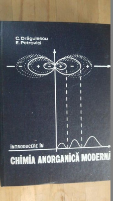 Introducere in chimia anorganica moderna- C.Dragulescu, E.Petrovici foto