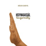 Hegymagass&aacute;g, tengerm&eacute;ly - Di&oacute;szegi Szab&oacute; P&aacute;l