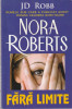 NORA ROBERTS - FARA LIMITE