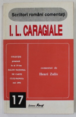 I. L. CARAGIALE , comentat de HENRI ZALIS ,1995 foto