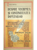 Samuil Micu - Despre vechimea și continuitatea rom&acirc;nilor (editia 1989)