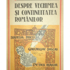 Samuil Micu - Despre vechimea și continuitatea românilor (editia 1989)