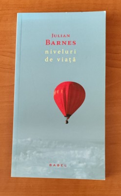 Julian Barnes - Niveluri de viață foto