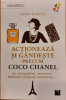 Actioneaza si gandeste precum Coco Chanel