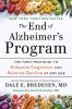 The End of Alzheimer&#039;s Program: The First Protocol to Enhance Cognition and Reverse Decline at Any Age