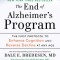 The End of Alzheimer&#039;s Program: The First Protocol to Enhance Cognition and Reverse Decline at Any Age