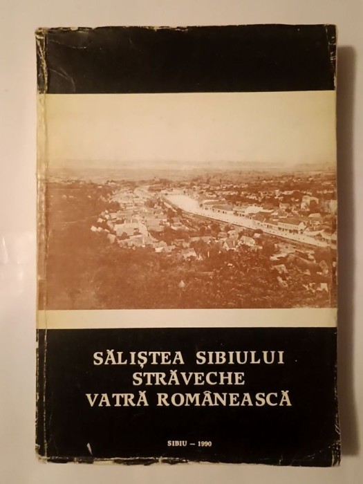 Victor V. Grecu (coord.) - Săliștea Sibiului: străveche vatră rom&acirc;nească (1991)