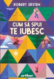 Cum să spui te iubesc
