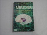 MEMORIA - INTRE MEDICINA SI BIOLOGIE, PSIHOLOGIE SI FILOZOFIE - DR. GHEOTGHE VUZITAS, DR. AURELIAN ANGHELESCU, PSIHOLOG INA IONESCU
