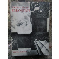 NICOLAE BALOTA - UMANITĂȚI