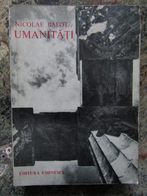 NICOLAE BALOTA - UMANITĂȚI foto
